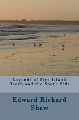 Legends of Fire Island Beach and the South Side