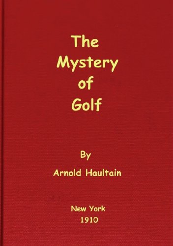 The Mystery Of Golf by Arnold Haultain
