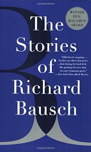 The Stories of Richard Bausch