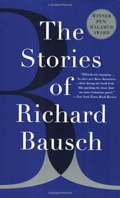 The Stories of Richard Bausch