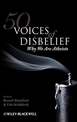 50 Voices of Disbelief: Why We Are Atheists by Russell Blackford