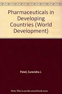 Pharmaceuticals and Health in the Third World by S. Patel