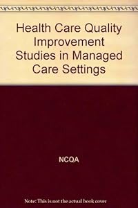 Health Care Quality Improvement Studies in Managed by NCQA