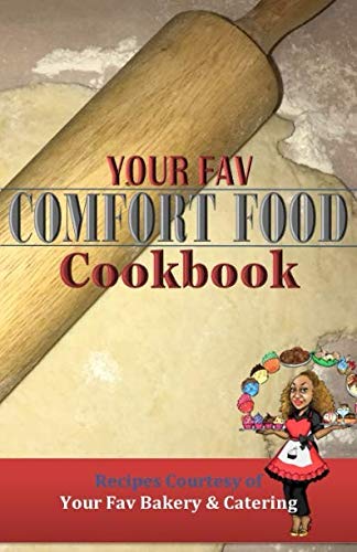 Your Fav Cookbook: Comfort Food by Iesha Walker