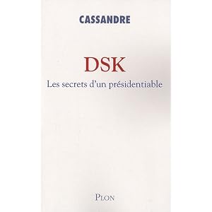 Dsk : Les secrets d'un présidentiable