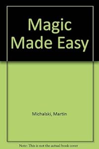 Magic Made Easy (English and German Edition) by Martin Michalski