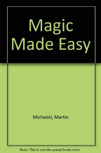 Magic Made Easy (English and German Edition) by Martin Michalski