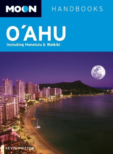 Moon O'ahu: Including Honolulu &amp; Waikiki by Kevin Whitton