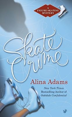 Skate Crime: A Figure Skating Mystery