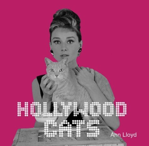 Hollywood Cats (Hollywood Pets) by Ann Lloyd