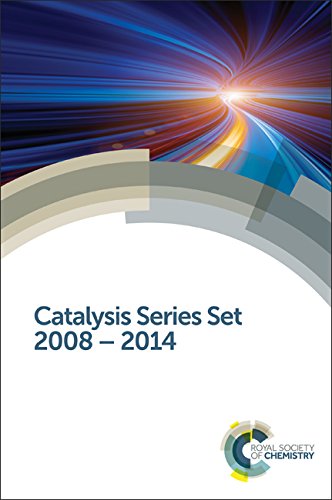 Catalysis Series Set: 2008-2014 by Royal Society of Chemistry