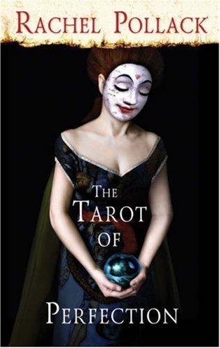 The Tarot of Perfection: A Book of Tarot Tales by Rachel Pollack