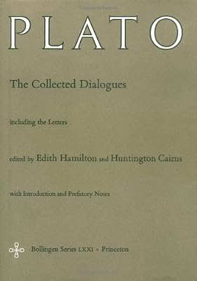 The Collected Dialogues of Plato: Including the Letters (Bollingen Series LXXI)