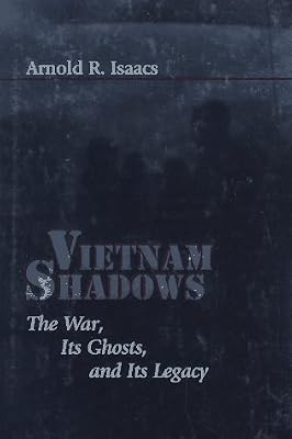 Vietnam Shadows: The War, Its Ghosts, and Its Legacy (The American Moment)