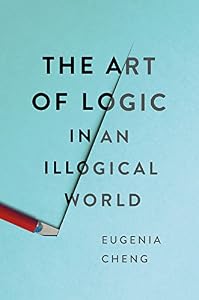 The Art of Logic in an Illogical World