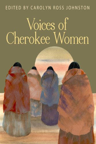 Voices of Cherokee Women (Real Voices, Real History) by Carolyn Ross Johnston
