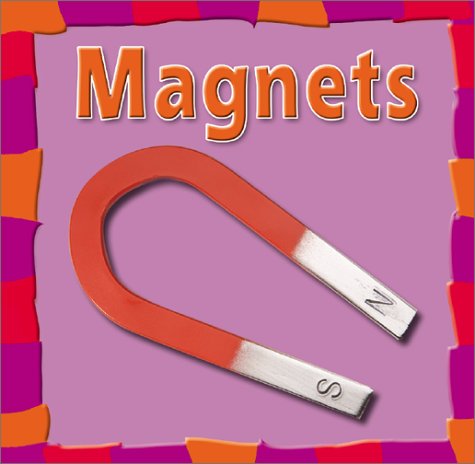 Magnets (Bridgestone Science Library) by Rebecca