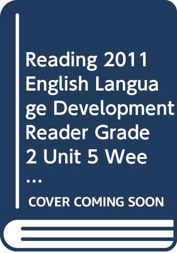 READING 2011 ENGLISH LANGUAGE DEVELOPMENT READER GRADE 2 UNIT 5 WEEK 1 by Scott Foresman