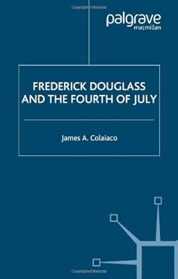 Frederick Douglass and the Fourth of July