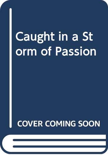 Caught In A Storm Of Passion by Lucy Ryder