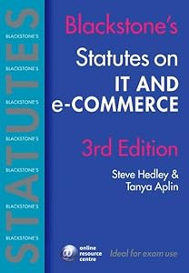 Blackstone's Statutes on IT and e-Commerce (Blackstone's Statute Book Series) by Steve Hedley