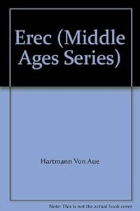 Erec (Middle Ages Series) by Hartmann Von Aue
