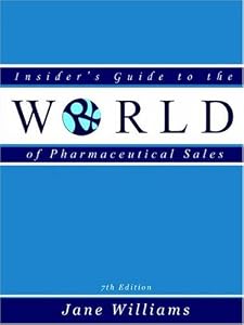 Insider's Guide to the World of Pharmaceutical Sales