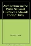 Architecture in the Parks National Historic Landmark Theme Study
