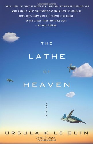 The Lathe Of Heaven: A Novel by Ursula K. Le Guin