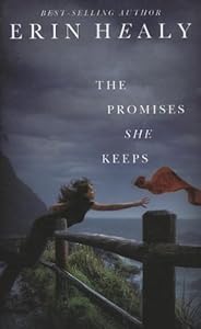 The Promises She Keeps (Thorndike Christian Fiction) by Erin Healy