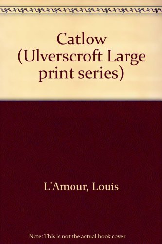 Catlow by Louis L'Amour