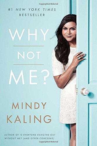 Why not me by Mindy Kaling