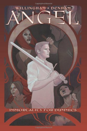 Angel: Immortality For Dummies (Angel (IDW Hardcover)) by Bill Willingham