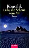 Leila, die Schöne vom Nil. - Heinz G. Konsalik