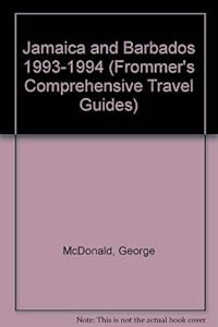 Frommer's Guide to Jamaica and Barbados, 1993-1994