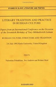 Literary Tradition and Practice in Russian Culture: Papers from an International Conference on the Occasion of the Seventieth Birthday of Yury Mikha (Studies in Slavic Literature and Poetics)