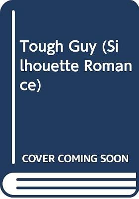 Tough Guy (Silhouette Romance)