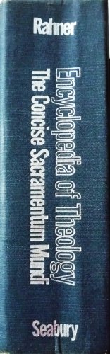 Encyclopedia of theology: The concise Sacramentum mundi by Karl Rahner