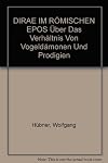DIRAE IM RÖMISCHEN EPOS Über Das Verhältnis Von Vogeldämonen Und Prodigien