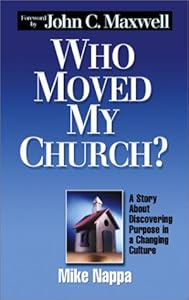 Who Moved My Church? - A Story About Discovering Purpose in a Changing Culture