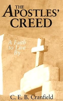 The Apostles' Creed: A Faith to Live by