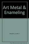 Art Metal and Enameling