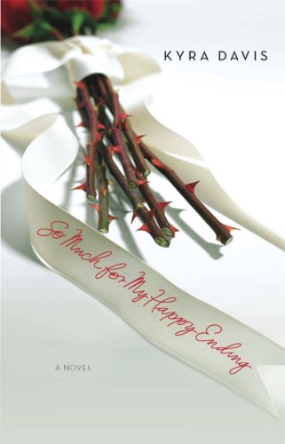 So Much For My Happy Ending by Kyra Davis