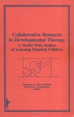 Collaborative Research in Developmental Therapy: A Model With Studies of Learning Disabled Children