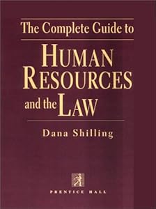 The Complete Guide to Human Resources and the Law
