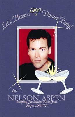 Let's Have a GAY! Dinner Party!