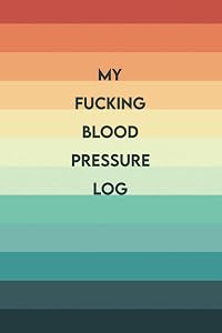 Blood Pressure Log Book: Funny Cover by Dragonfruit Books
