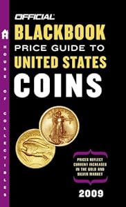 The Official Blackbook Price Guide to United States Coins 2009, 47th Edition
