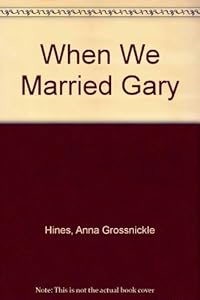 When We Married Gary