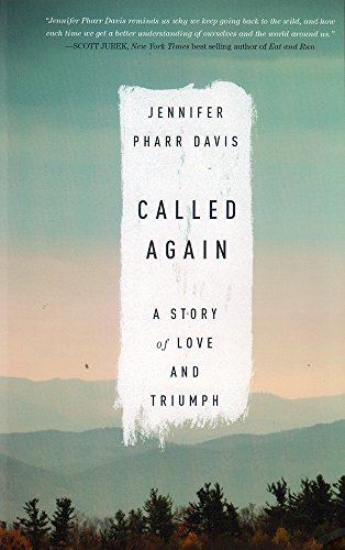 Called Again: A Story of Love and Triumph by Jennifer Pharr Davis